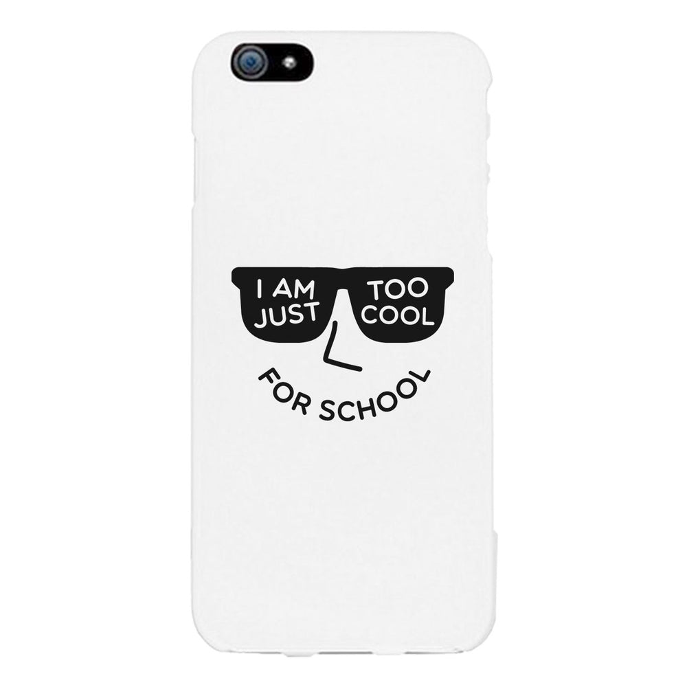 Too Cool For School White Phone Case