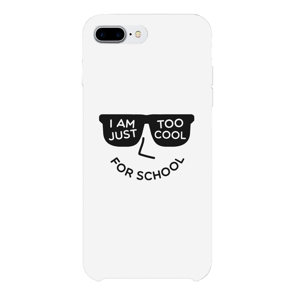 Too Cool For School White Phone Case