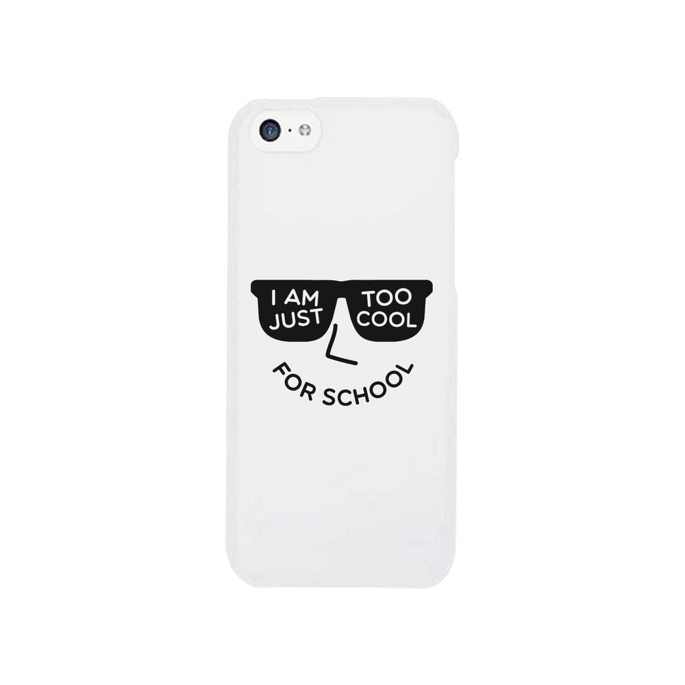 Too Cool For School White Phone Case