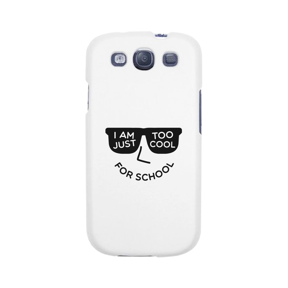Too Cool For School White Phone Case