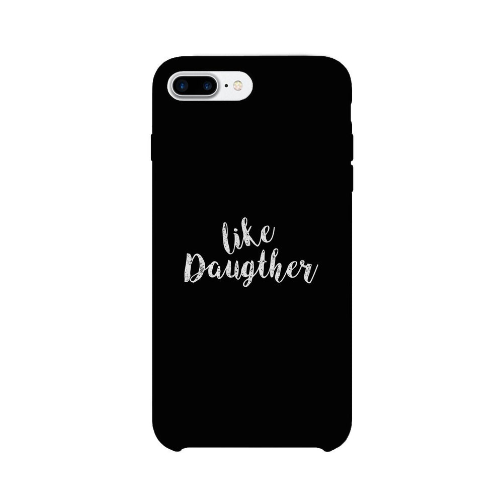 Like Daughter Black Phone Case