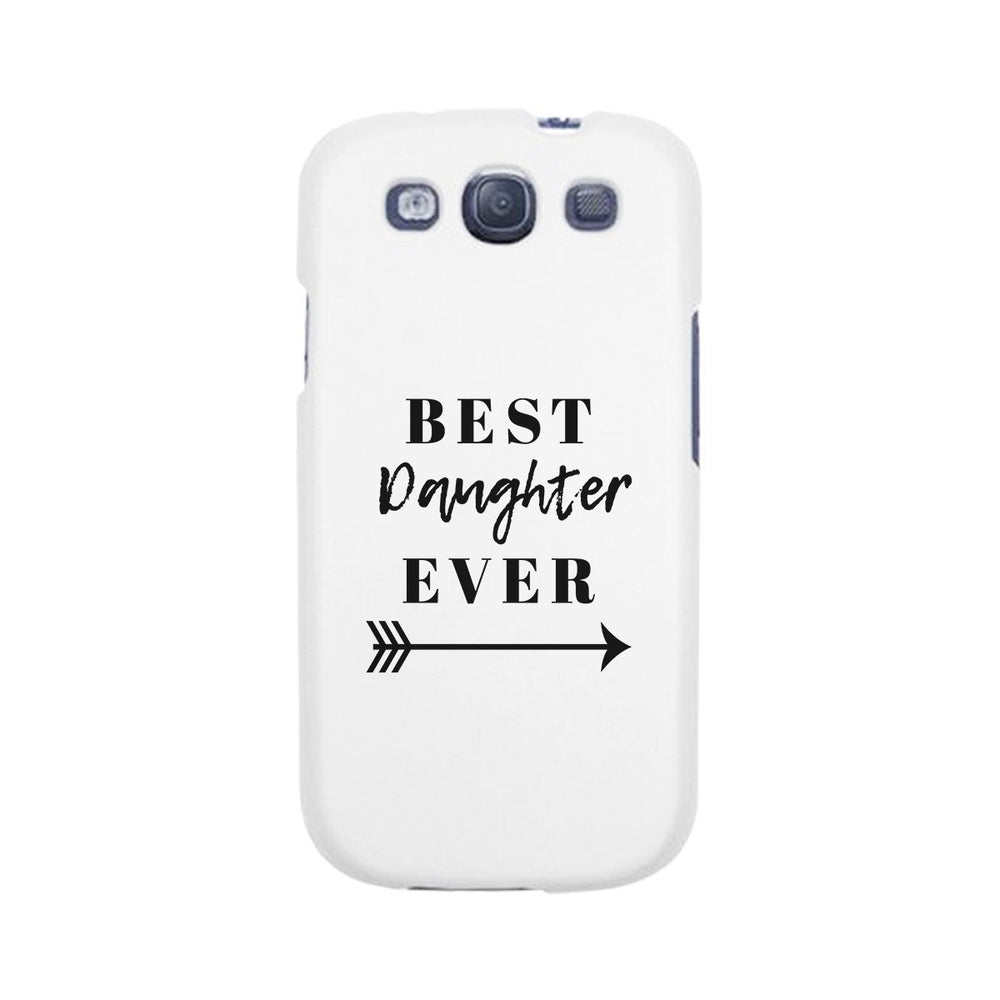 Best Daughter Ever White Phone Case