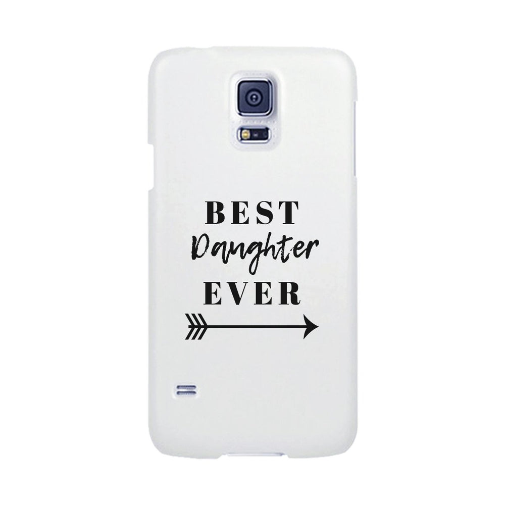 Best Daughter Ever White Phone Case