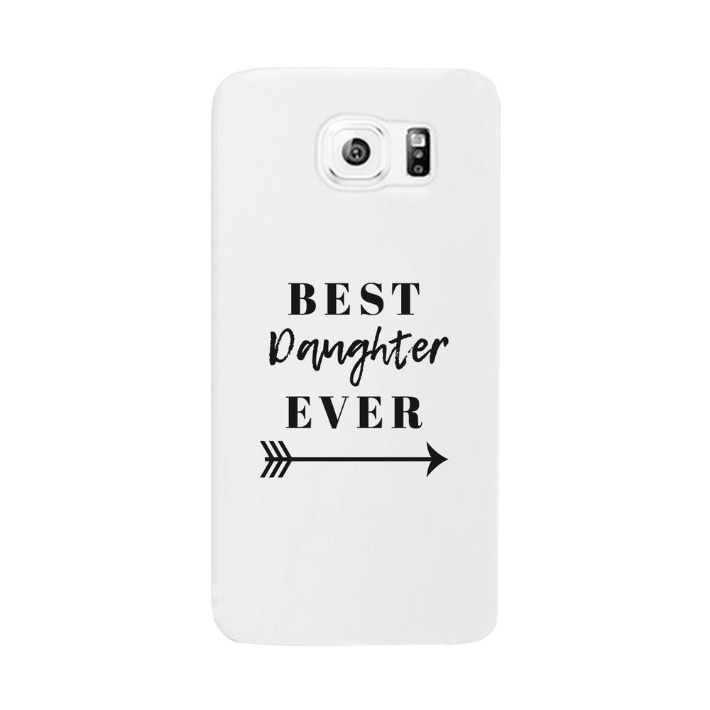 Best Daughter Ever White Phone Case