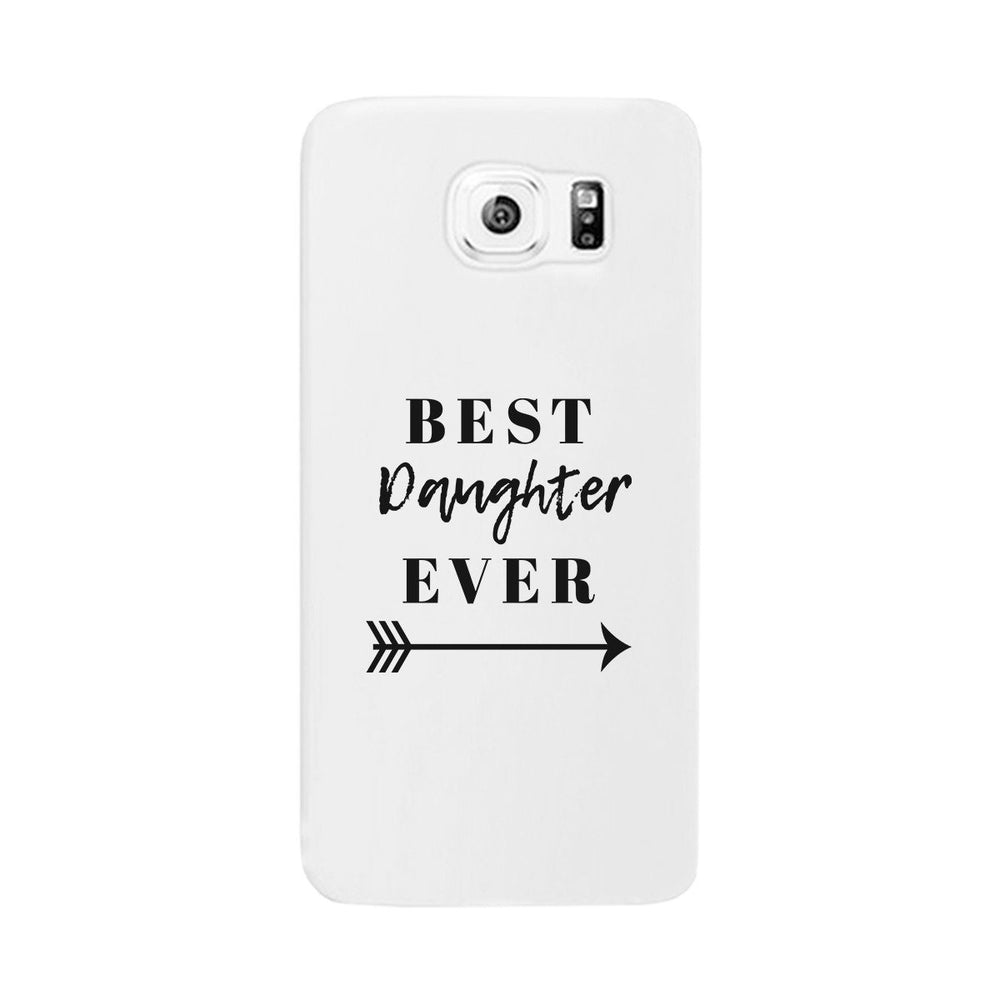 Best Daughter Ever White Phone Case