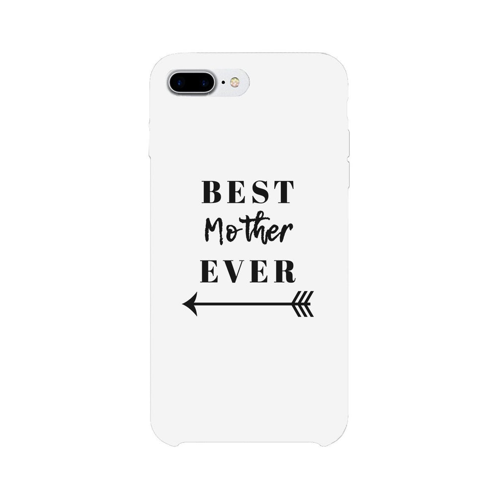 Best Mother Ever White Phone Case