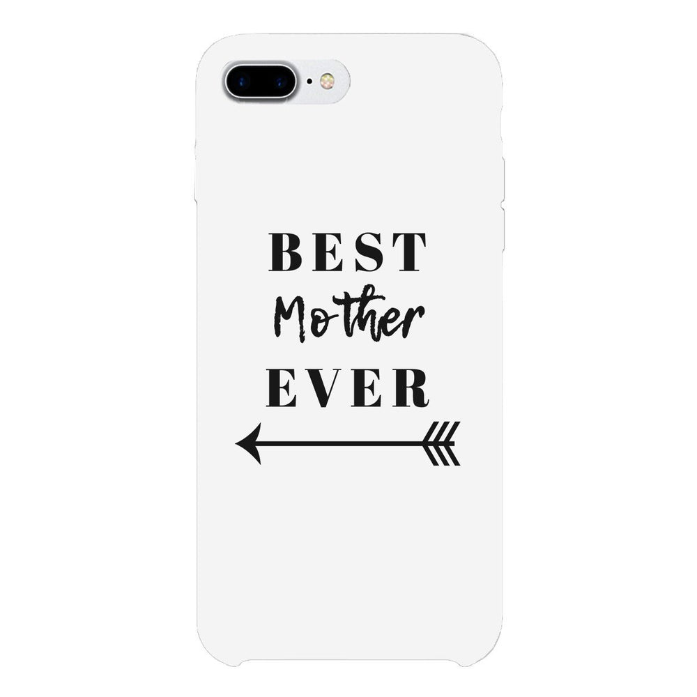 Best Mother Ever White Phone Case