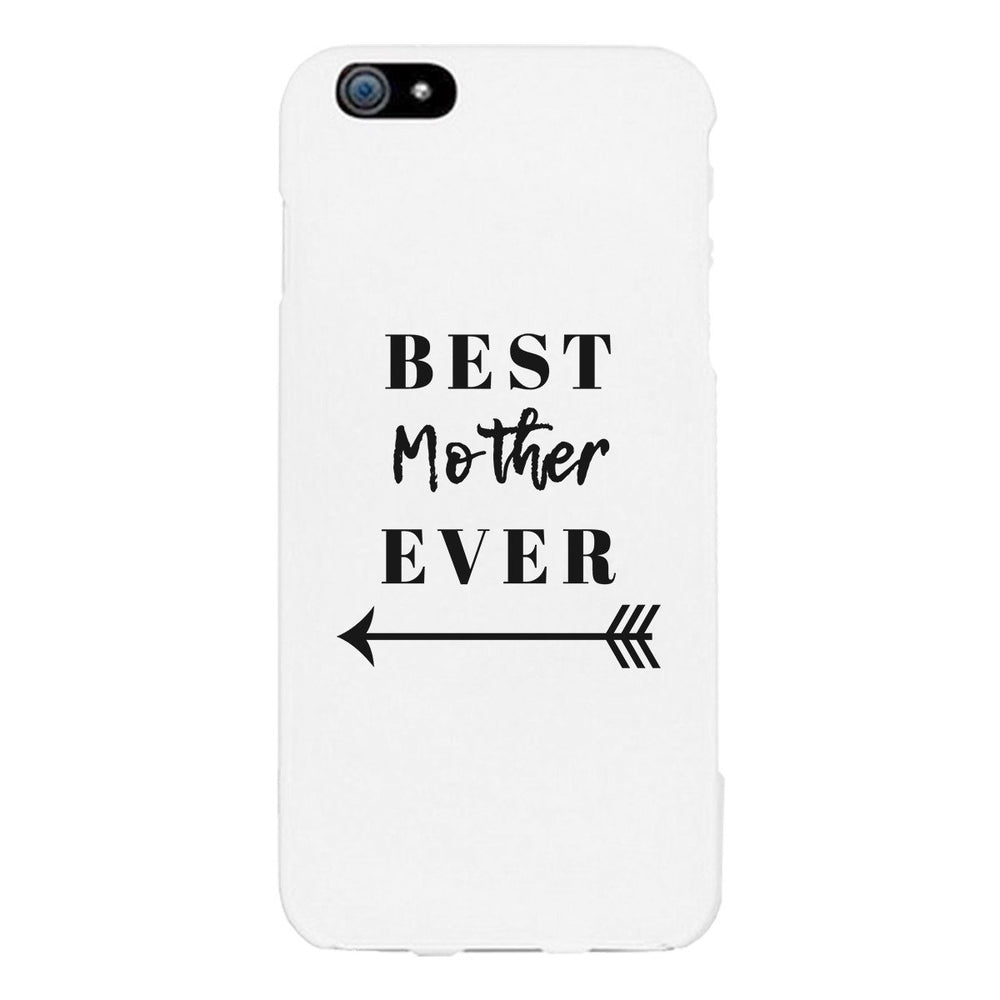 Best Mother Ever White Phone Case