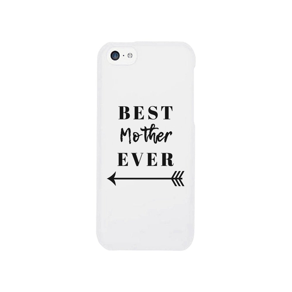 Best Mother Ever White Phone Case