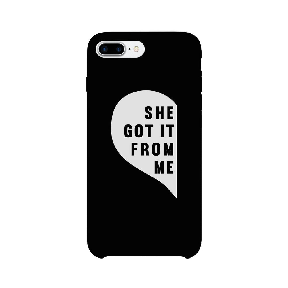 She Got It From Me Black Phone Case