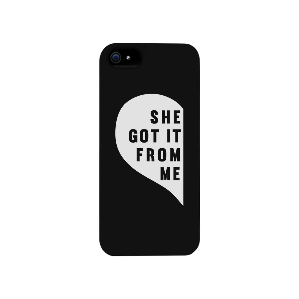 She Got It From Me Black Phone Case