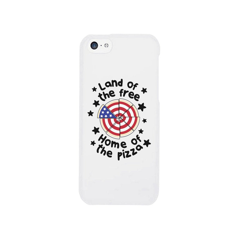 Land Of The Free Home Of The Pizza White Phone Case