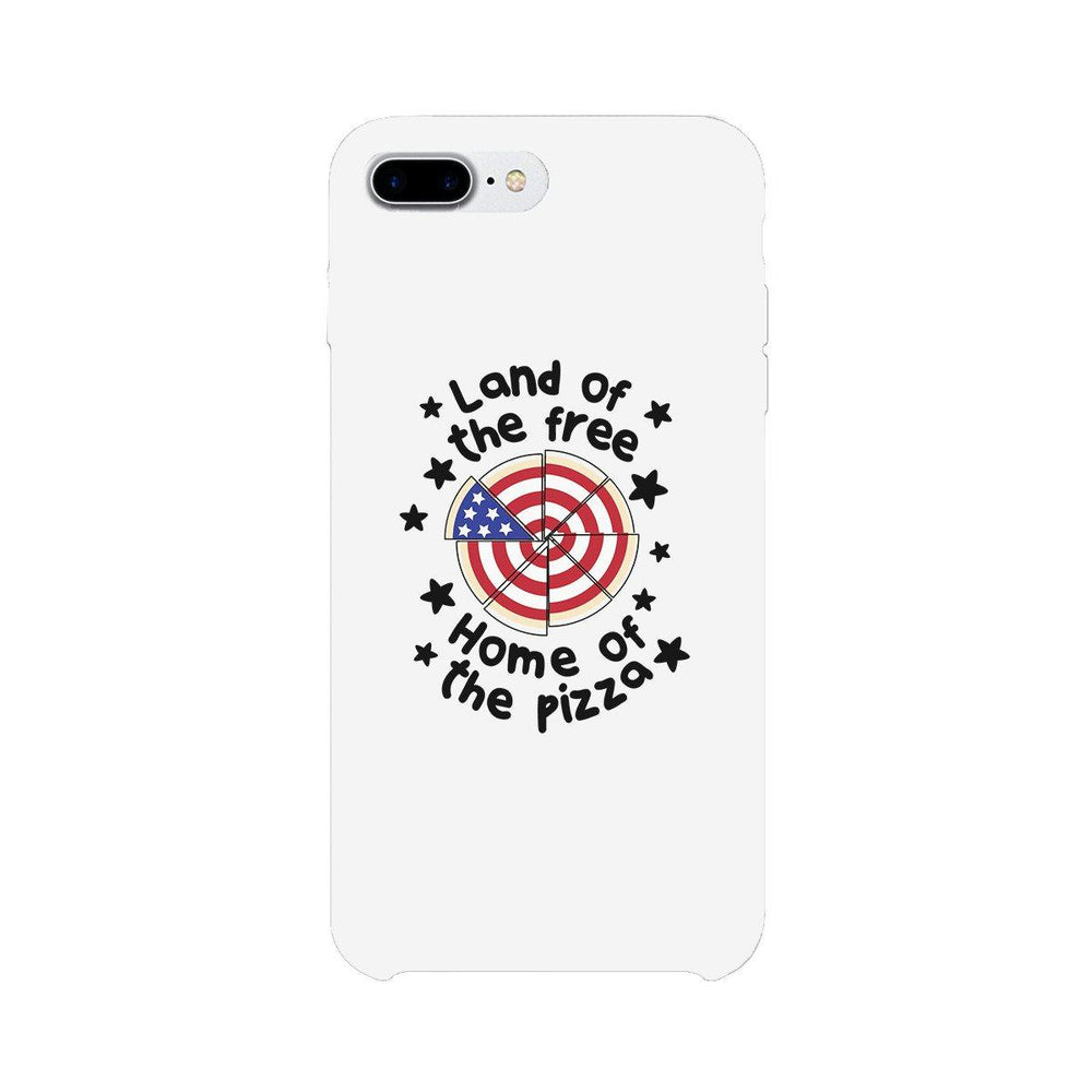 Land Of The Free Home Of The Pizza White Phone Case