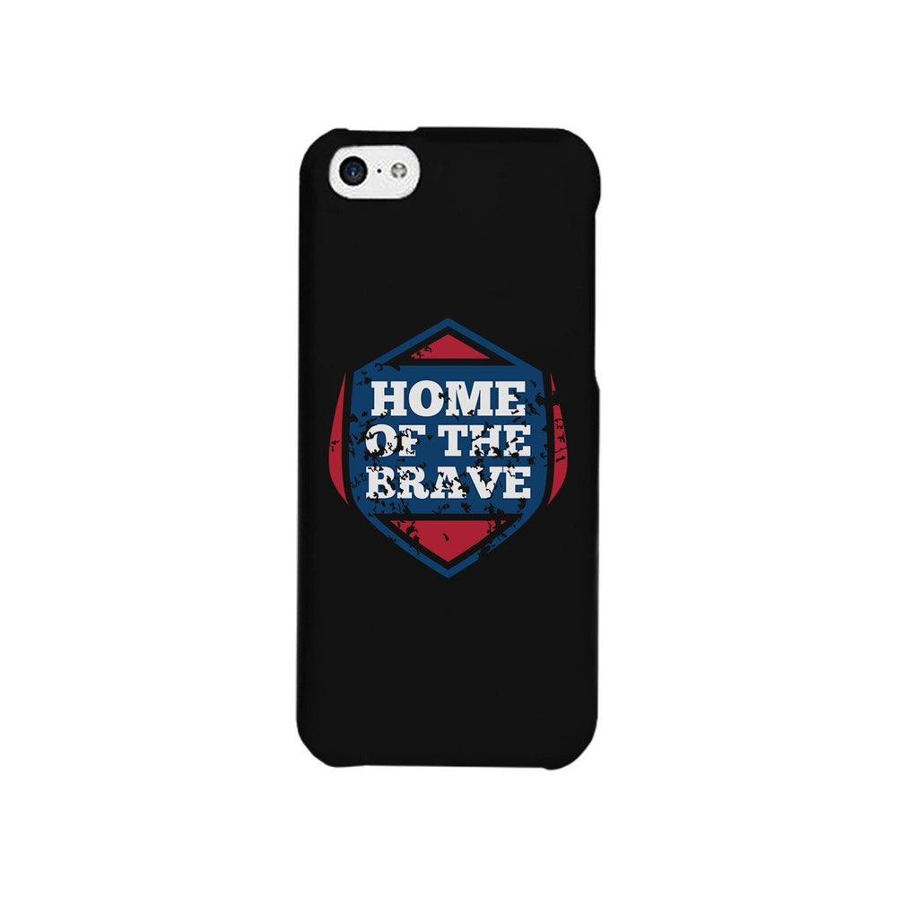 Home Of The Brave Black Phone Case