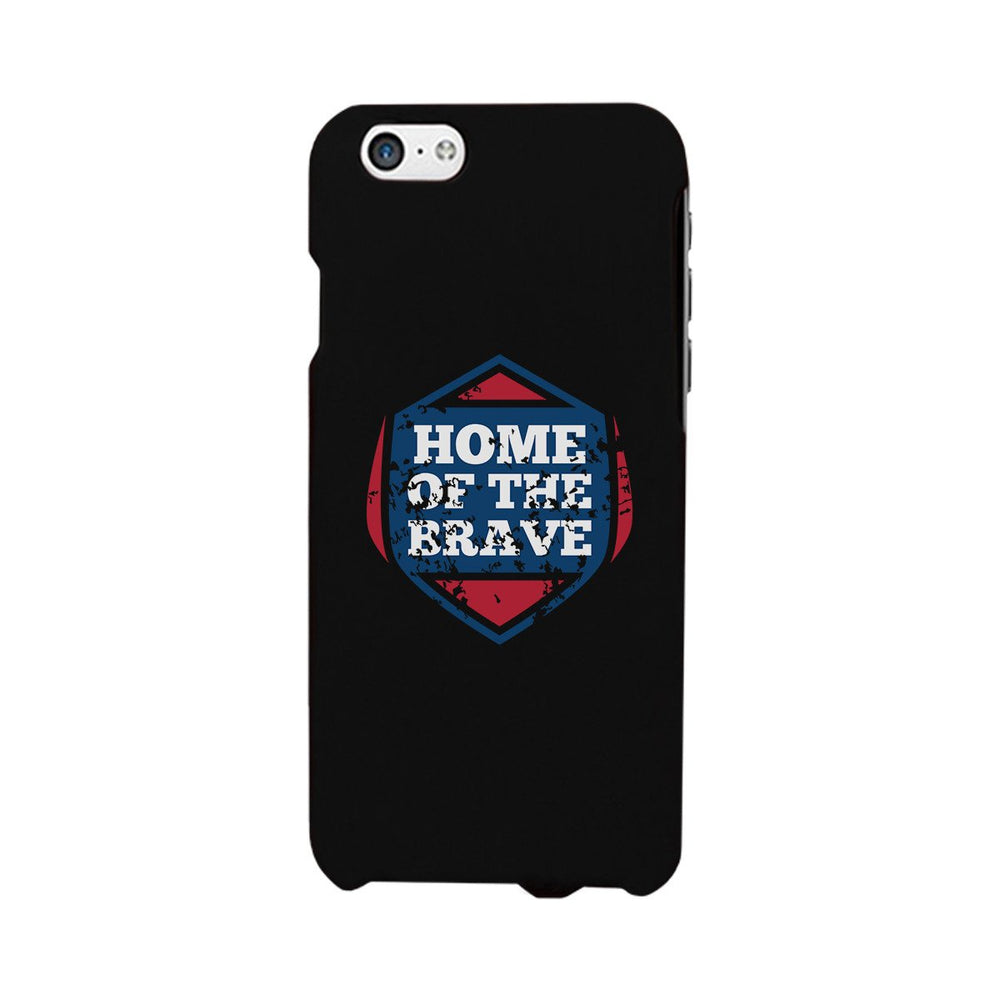 Home Of The Brave Black Phone Case