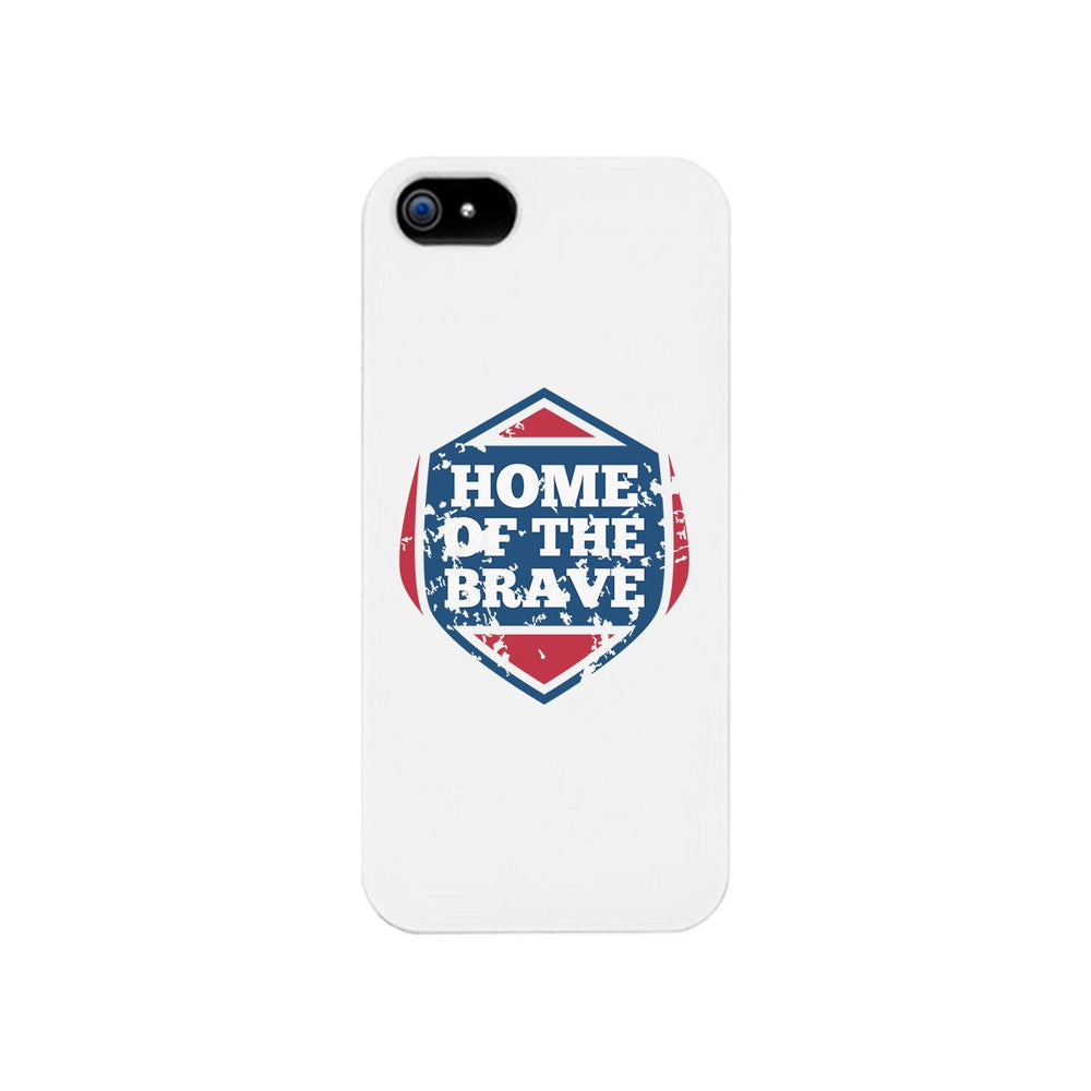 Home Of The Brave White Phone Case