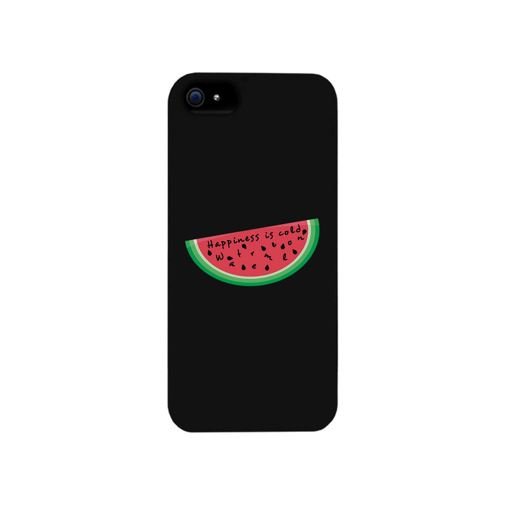 Happiness Is Cold Watermelon Black Phone Case