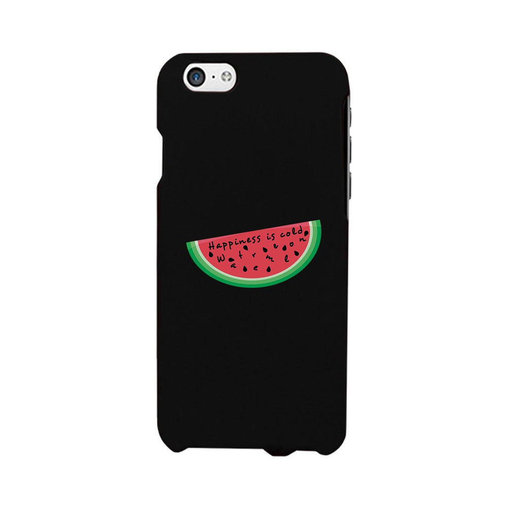 Happiness Is Cold Watermelon Black Phone Case