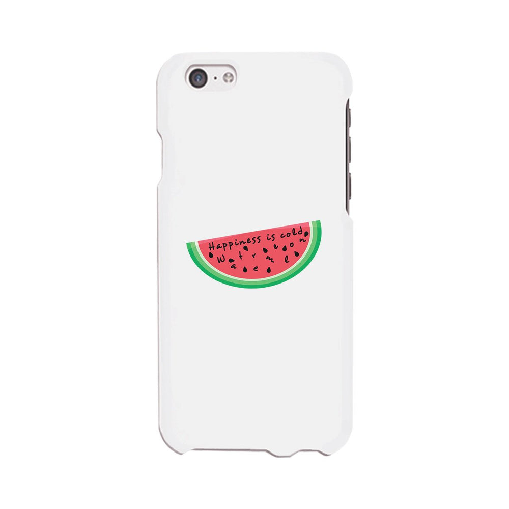 Happiness Is Cold Watermelon White Phone Case