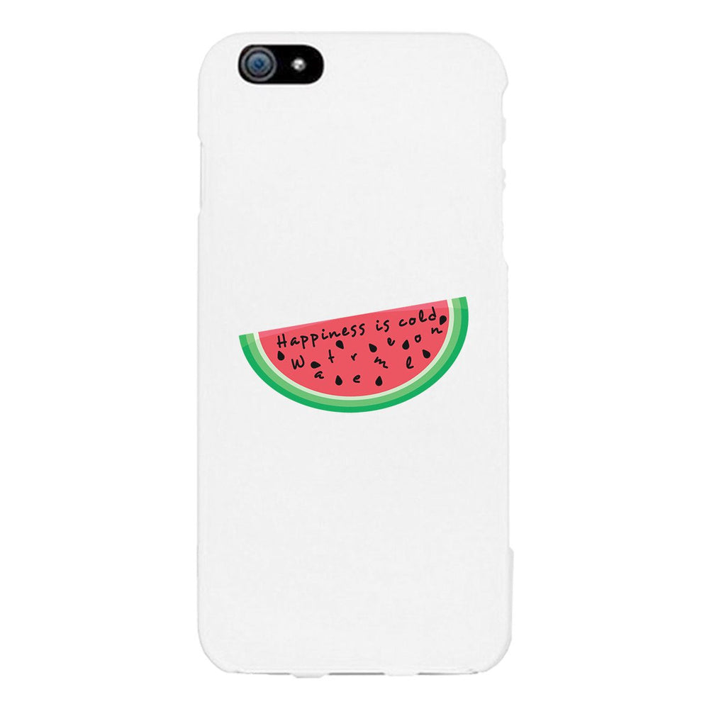 Happiness Is Cold Watermelon White Phone Case