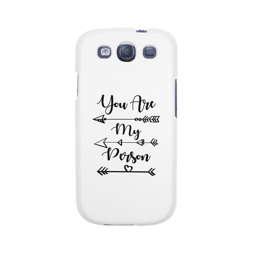 You Are My Person - White Phone Case