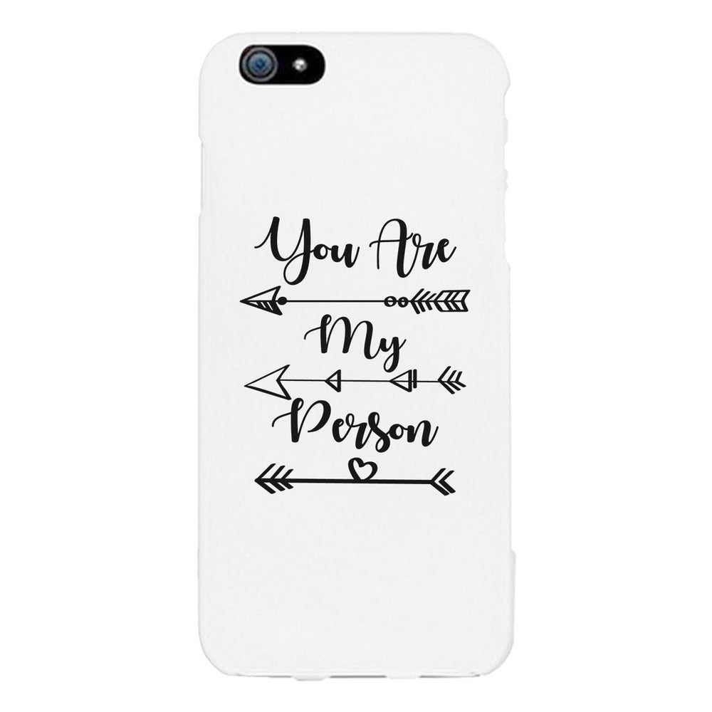 You Are My Person - White Phone Case