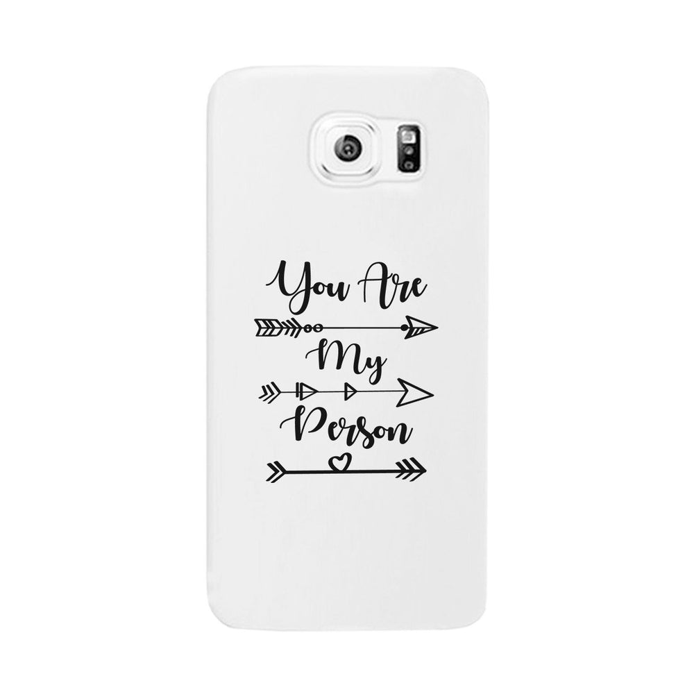 You Are My Person - White Phone Case