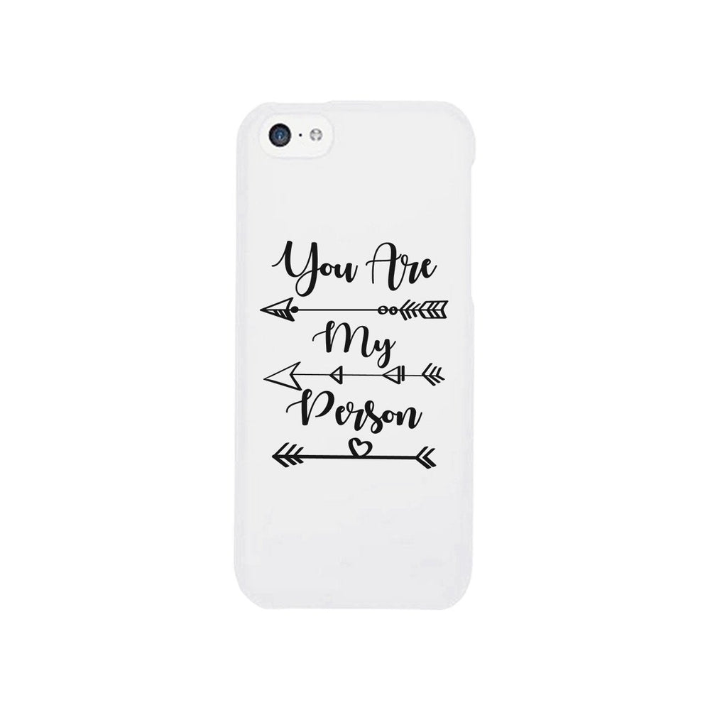 You Are My Person - White Phone Case