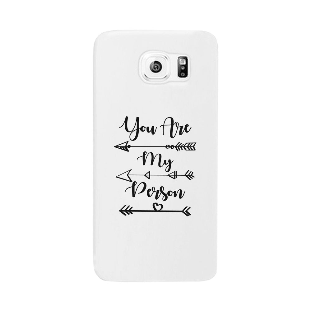 You Are My Person - White Phone Case