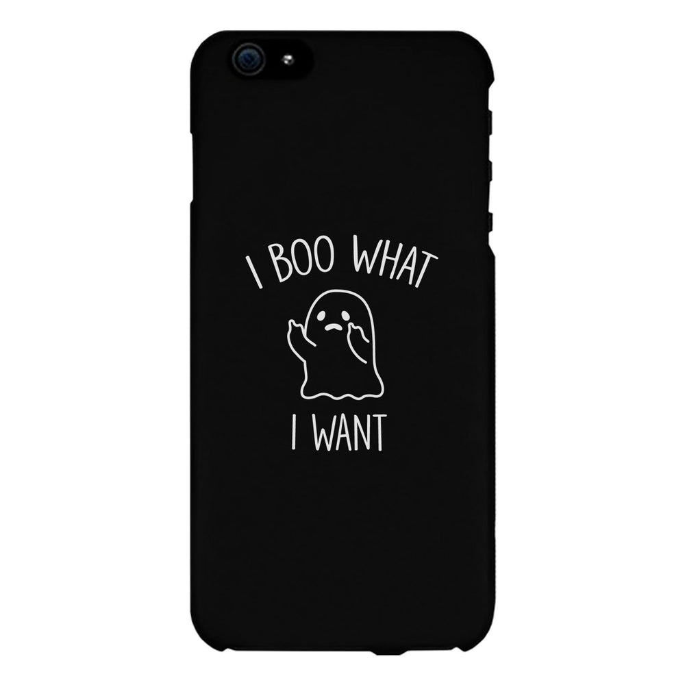 I Boo What I Want Ghost Black Phone Case