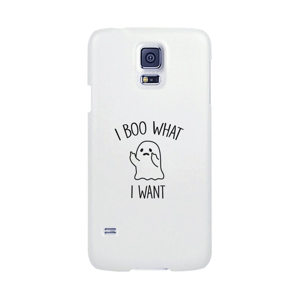 I Boo What I Want Ghost White Phone Case