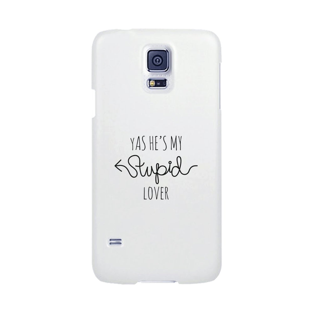 He's My Stupid Lover-Right White Phone Case