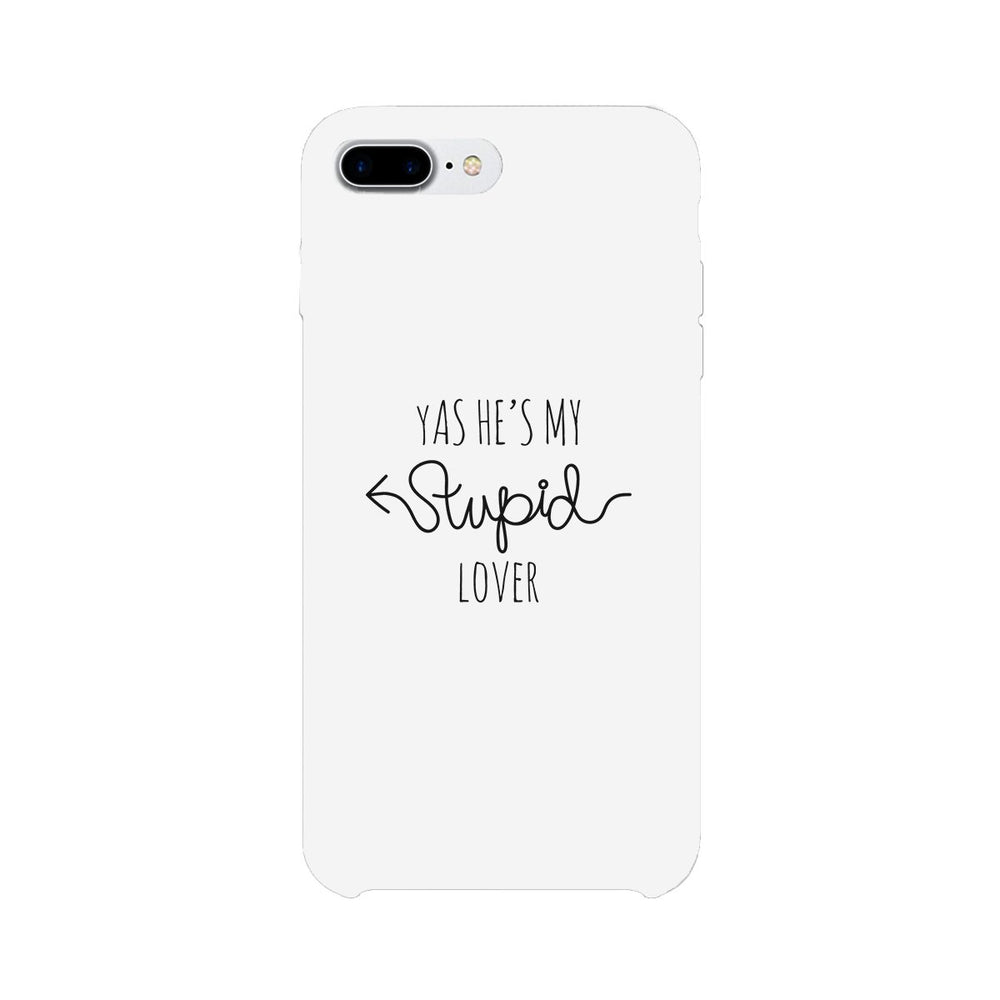 He's My Stupid Lover-Right White Phone Case