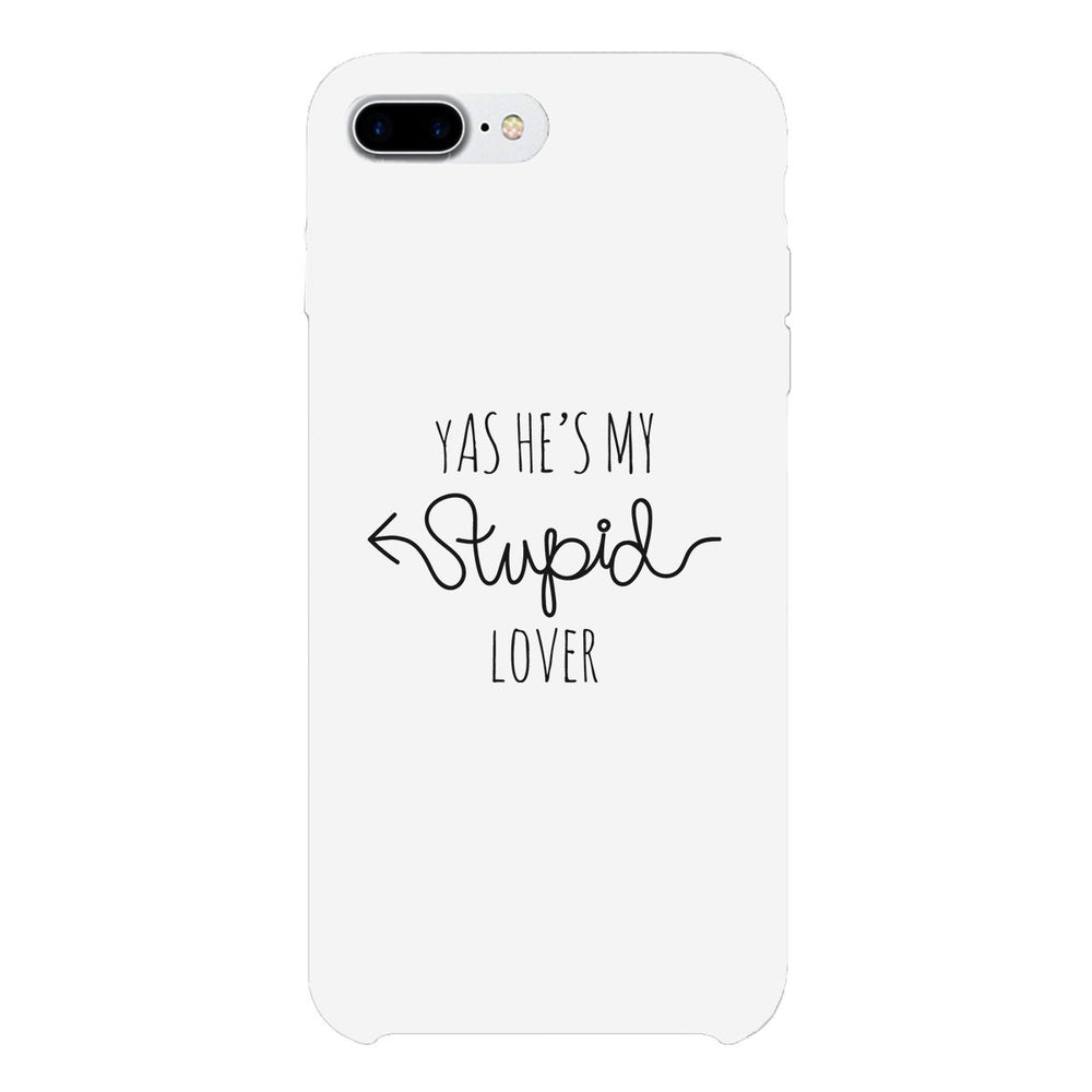 He's My Stupid Lover-Right White Phone Case