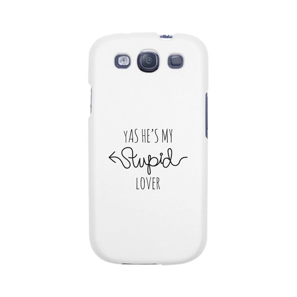 He's My Stupid Lover-Right White Phone Case