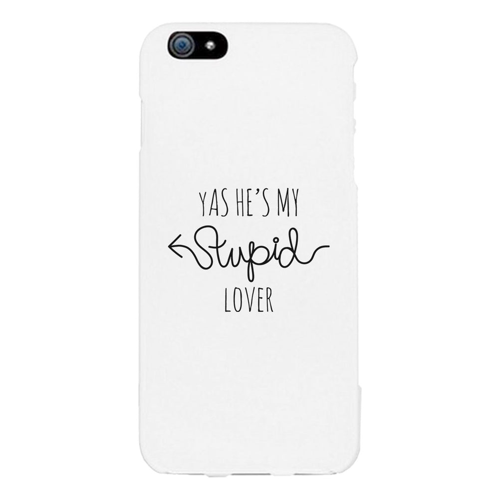 He's My Stupid Lover-Right White Phone Case
