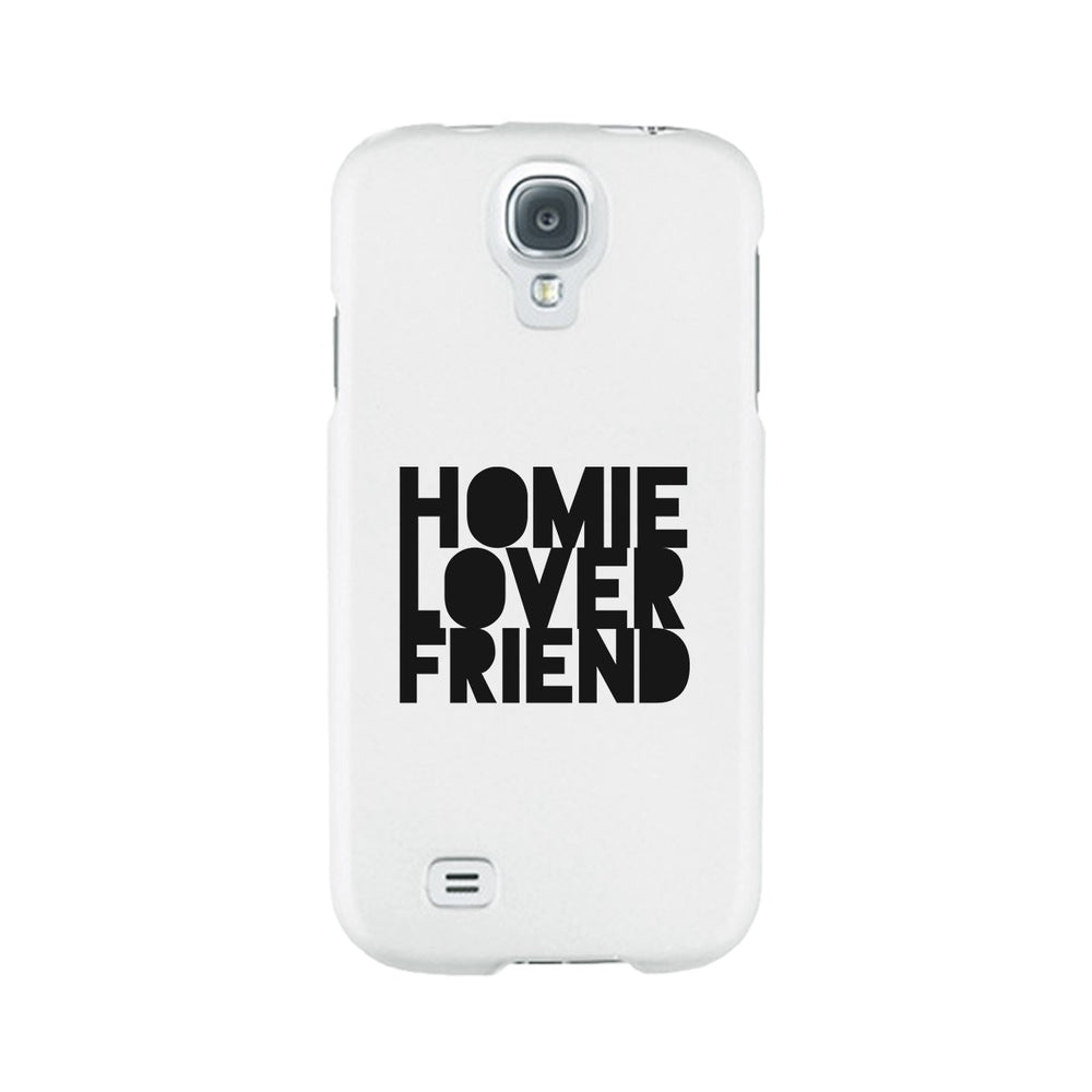 Homie Lover Friend White Phone Case