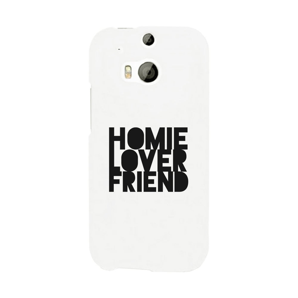 Homie Lover Friend White Phone Case
