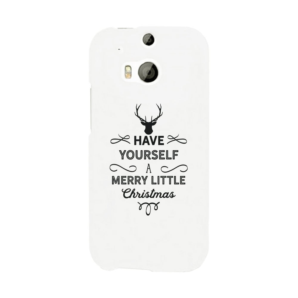 Have Yourself A Merry Little Christmas White Phone Case