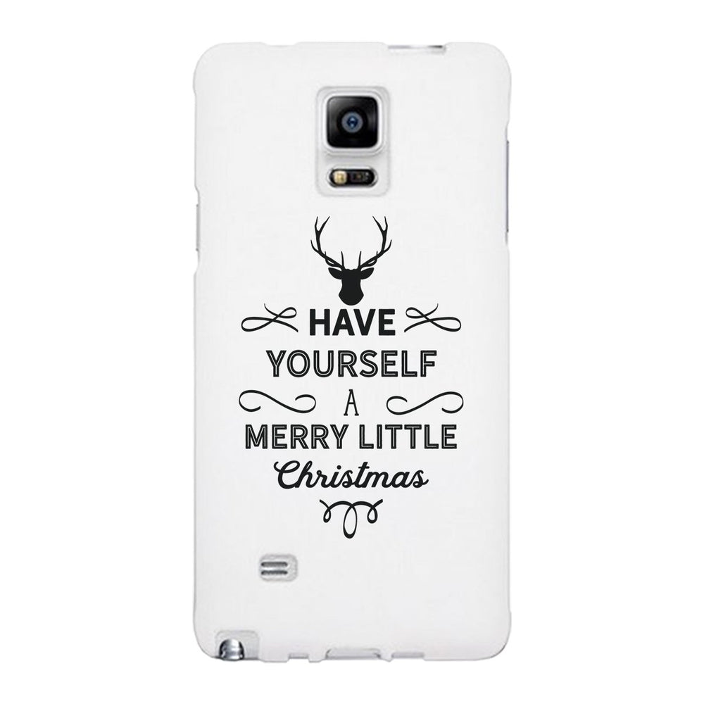 Have Yourself A Merry Little Christmas White Phone Case
