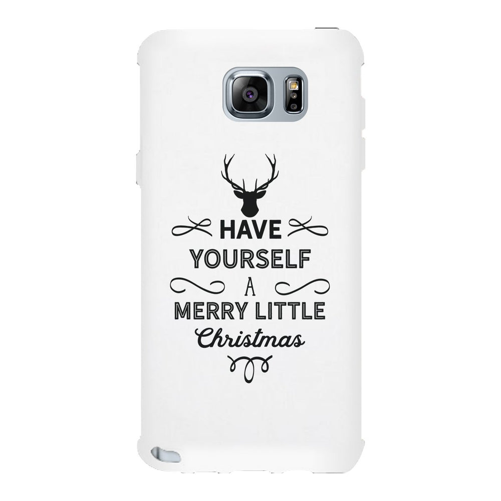 Have Yourself A Merry Little Christmas White Phone Case