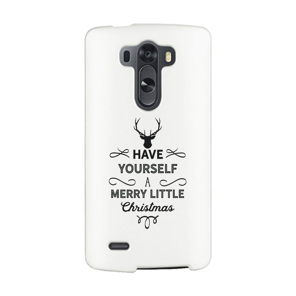 Have Yourself A Merry Little Christmas White Phone Case
