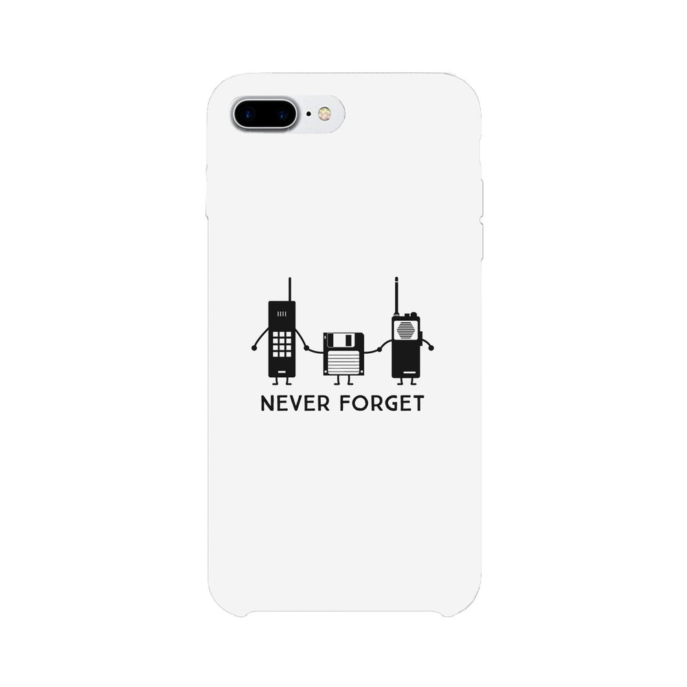 Never Forget White Phone Case