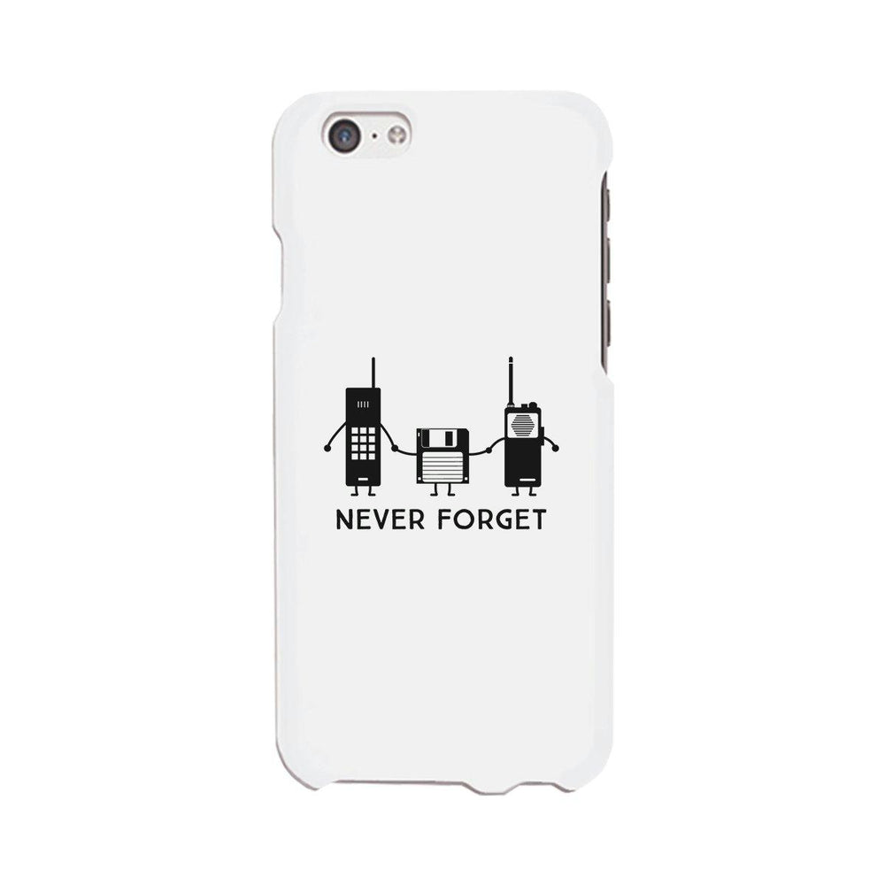 Never Forget White Phone Case