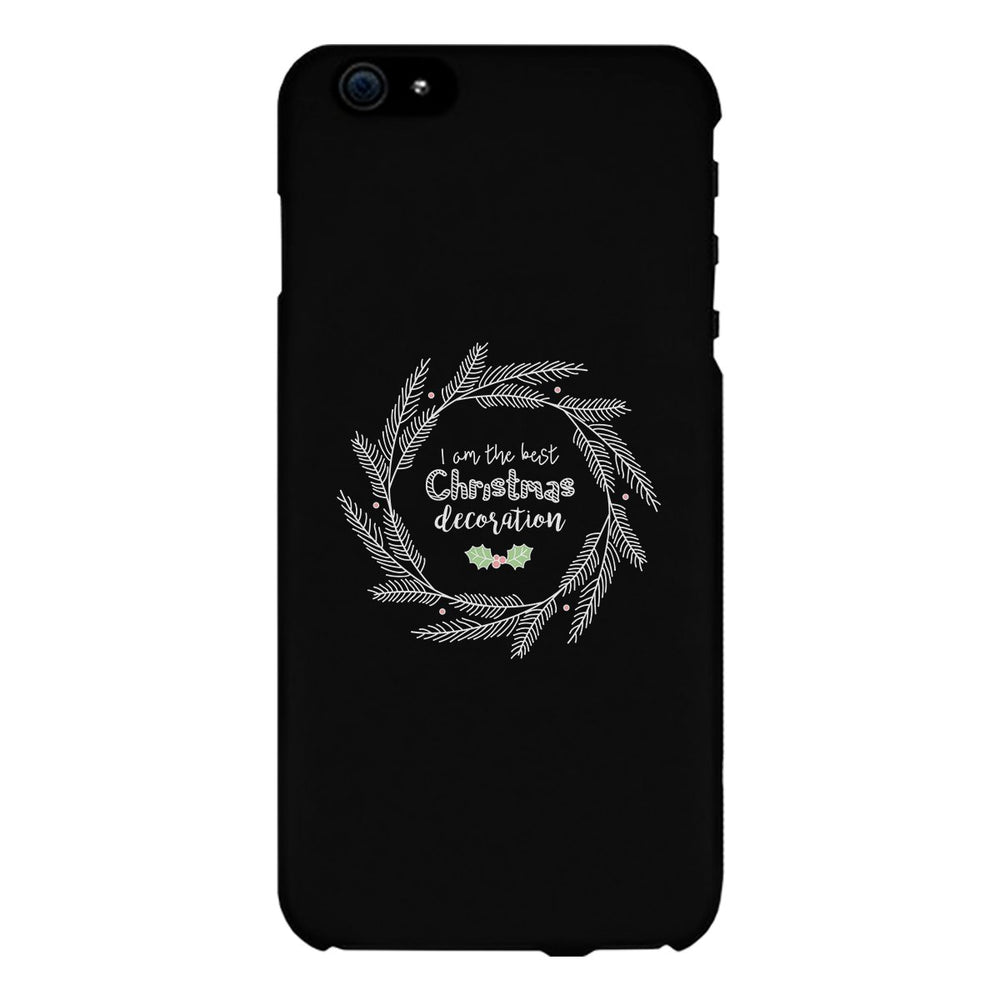 I Am The Best Christmas Decoration Wreath Black Phone Case