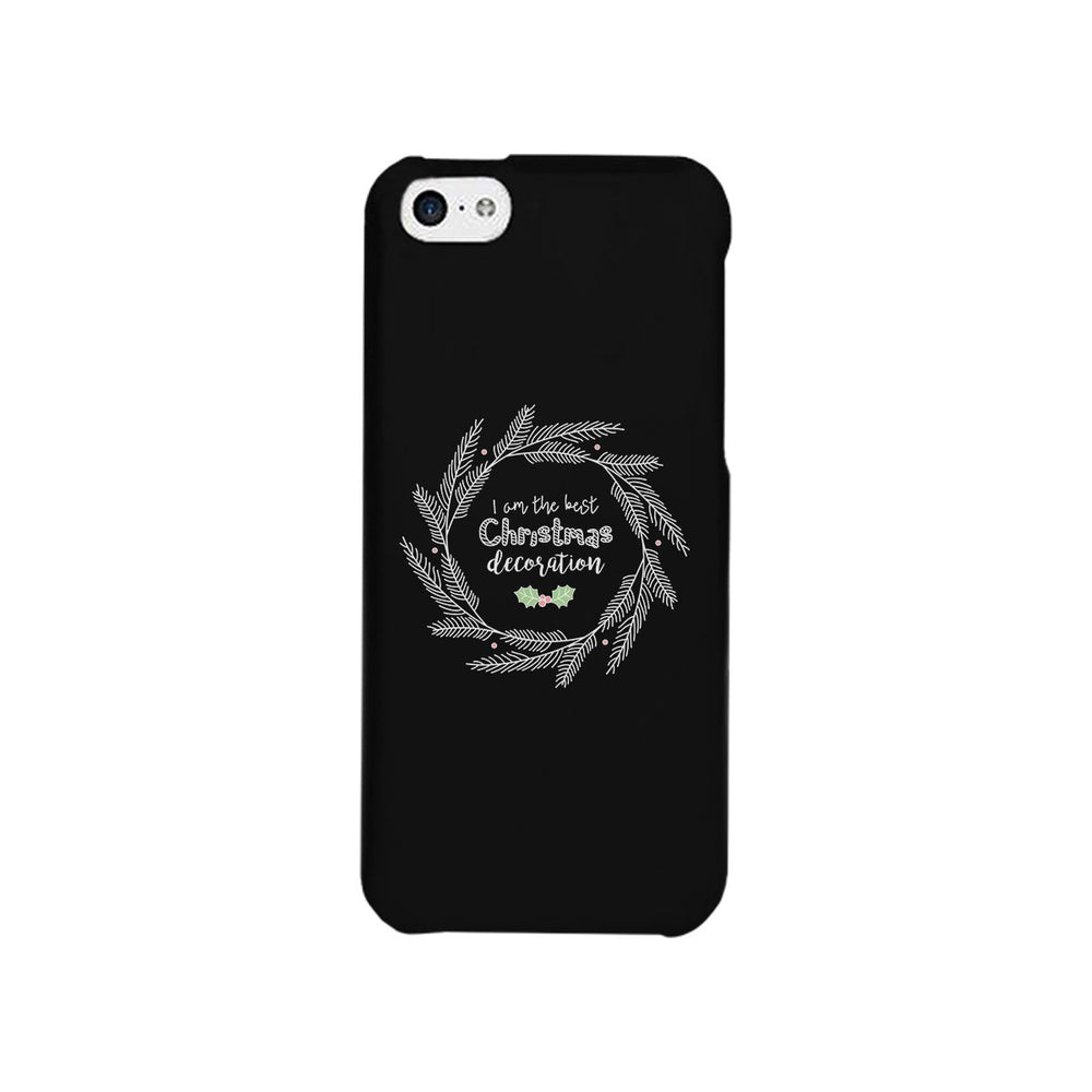 I Am The Best Christmas Decoration Wreath Black Phone Case