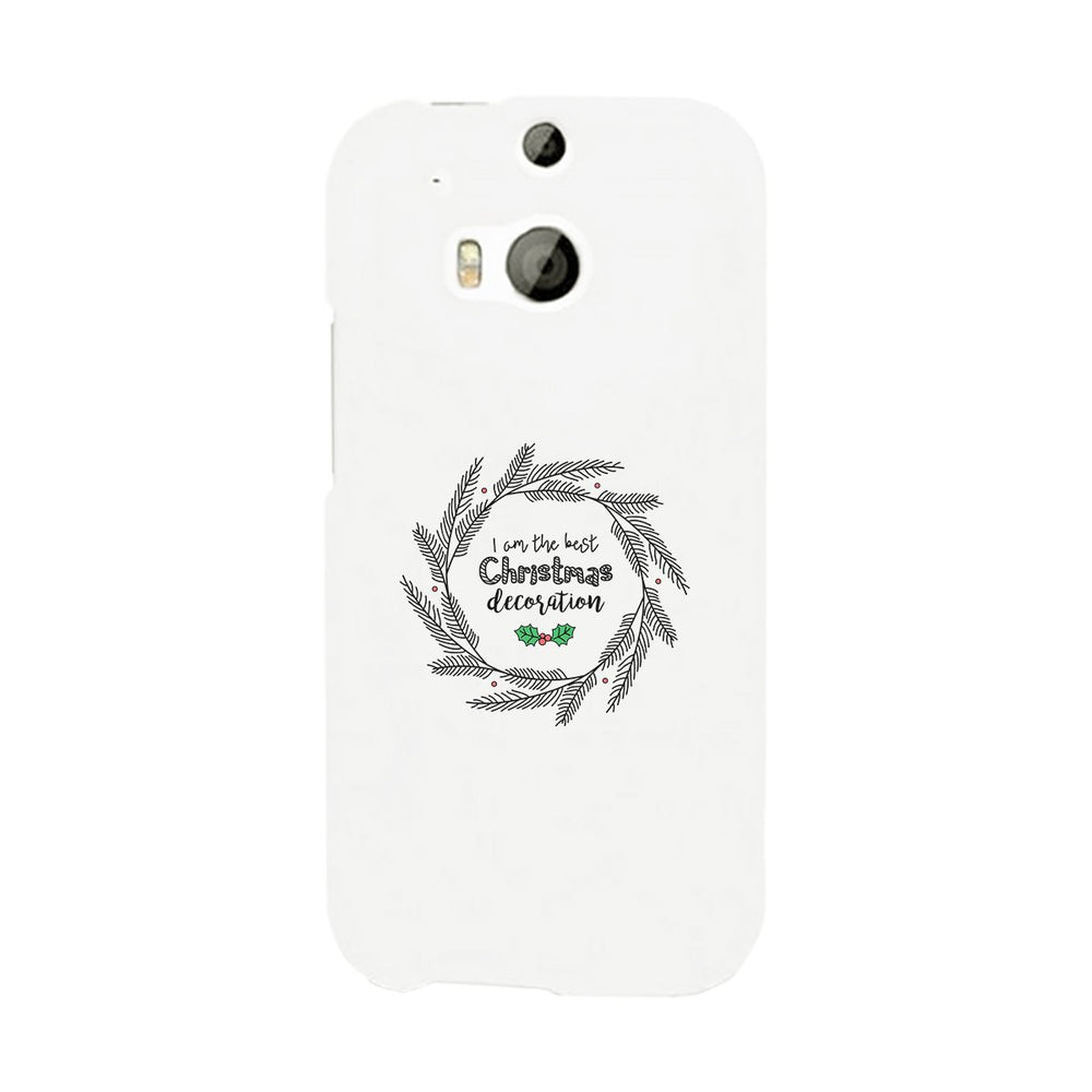 I Am The Best Christmas Decoration Wreath White Phone Case