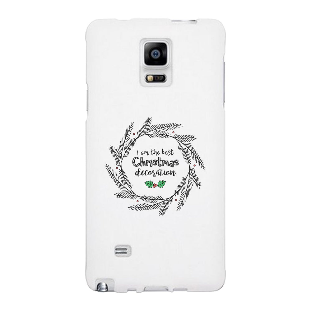I Am The Best Christmas Decoration Wreath White Phone Case