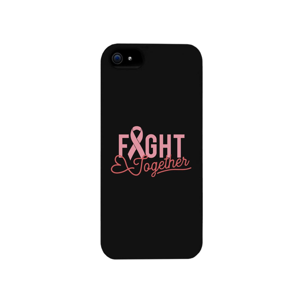 Fight Together Breast Cancer Phone Case For Cancer Awareness Gifts