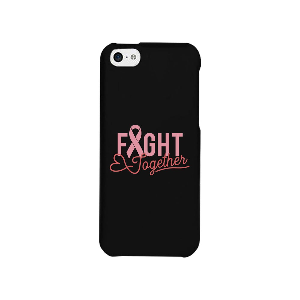 Fight Together Breast Cancer Phone Case For Cancer Awareness Gifts